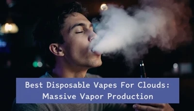 Migliori vapori usa e getta per nuvole: enorme produzione di vapore